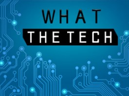 What The Tech