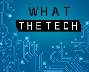 What The Tech